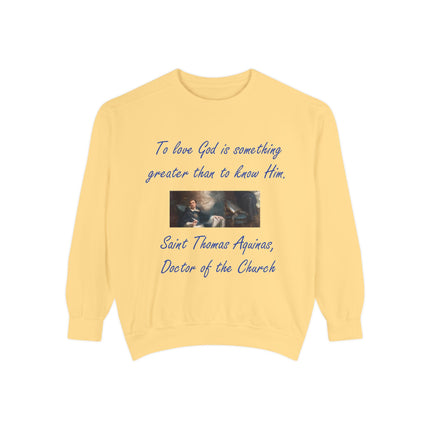Inspirational Unisex Sweatshirt - "To Love God is Something Greater"
