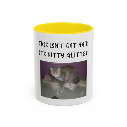 Kitty Glitter Coffee Mug — "This Isn't Cat Hair, It's Kitty Glitter" Accent Mug
