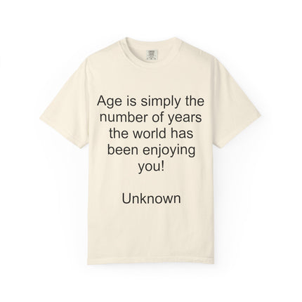 Age Is Simply The Number Tee — Inspirational Quote T-Shirt