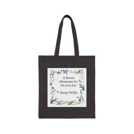 Tote Bag — “A flower blossoms for its own joy.” Oscar Wilde Floral Canvas Tote