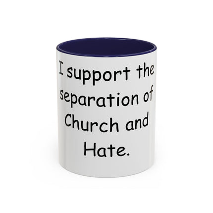 Bold Activism Coffee Mug – “Church and Hate” – 11oz Accent Mug