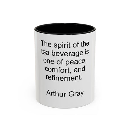 Tea Quote Accent Coffee Mug – "The spirit of the tea beverage is one of peace, comfort, and refinement." (Arthur Gray)