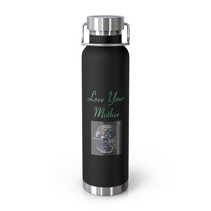 Love Your Mother Earth Water Bottle — 22oz Insulated Stainless Steel