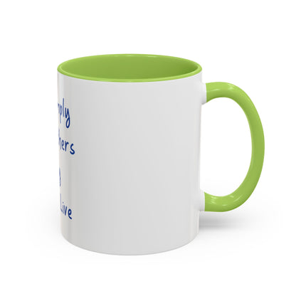 Inspirational Coffee Mug — "Live Simply That Others May Simply Live" Accent Mug