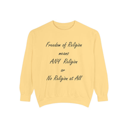 Freedom of Religion Unisex Sweatshirt - Garment-Dyed Comfort for All Beliefs
