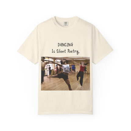 Dancing Is Silent Poetry Unisex T-Shirt - Inspirational Dance Tee