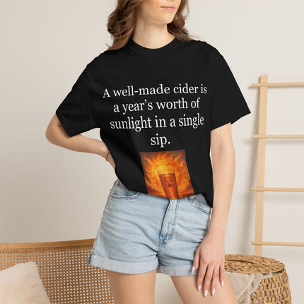 Cider Quote T‑Shirt — “A well-made cider is a year's worth of sunlight in a single sip.”