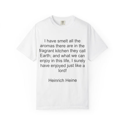 Fragrant Earth Quote T-Shirt — "I have smelt all the aromas"