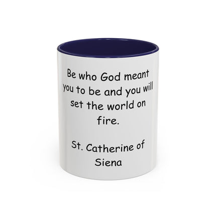 St. Catherine of Siena Quote Accent Coffee Mug – "Be Who God Meant You To Be" Inspirational Religious Mug