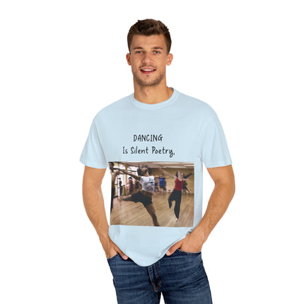 Dancing Is Silent Poetry Unisex T-Shirt - Inspirational Dance Tee