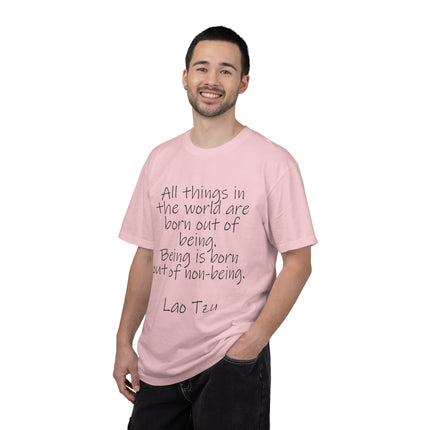 T-Shirt — Lao Tzu Quote "All things in the world are born out of being"