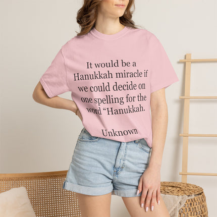 Hanukkah Miracle Tee — Funny Hanukkah Spelling Quote T-Shirt