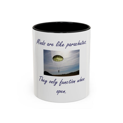 Parachute Minds Coffee Mug — "Minds are like parachutes. They only function when open."