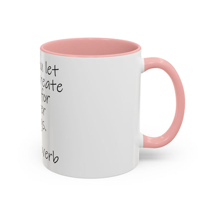 Zen Proverb Coffee Mug — "When you let go, you create space for better things." Accent Ceramic Mug