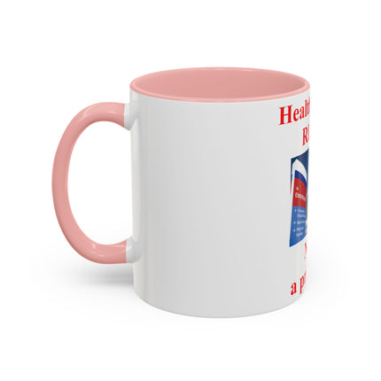Healthcare Is a Right Mug – 11oz Ceramic Accent Cup for Advocates