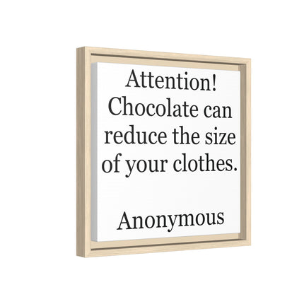 Framed Canvas Plaque – "Attention! Chocolate can reduce the size of your clothes."