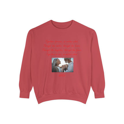 Romantic Sweatshirt – “Together Forever” Quote – Unisex Fit