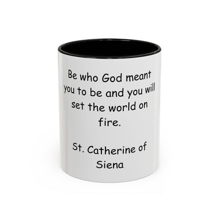 St. Catherine of Siena Quote Accent Coffee Mug – "Be Who God Meant You To Be" Inspirational Religious Mug