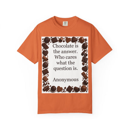 Chocolate Is the Answer T-Shirt — Funny Chocolate Quote Tee