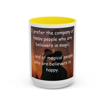 Magic & Happiness Quote Coffee Mug – "I prefer the company of happy people who are believers in magic"