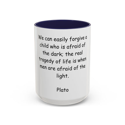Plato Quote Accent Coffee Mug - "Afraid of the Light" Philosophical Ceramic Mug