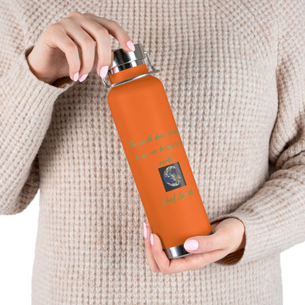 Eco-Friendly Copper Vacuum Insulated Bottle - 22oz with Earth Quote by Chief Seattle