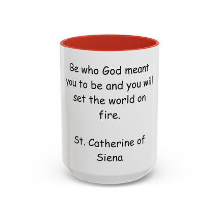 St. Catherine of Siena Quote Accent Coffee Mug – "Be Who God Meant You To Be" Inspirational Religious Mug