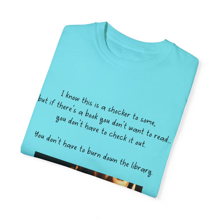 Don’t Burn Down the Library Tee – Unisex Garment-Dyed Shirt