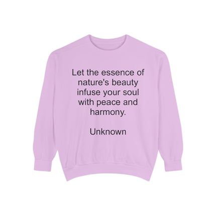 Inspirational Nature Quote Sweatshirt — "Let the essence of nature's beauty..."