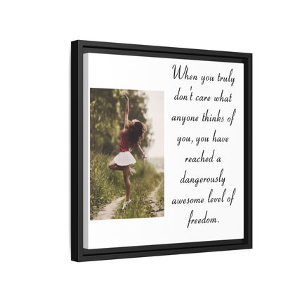 Framed Matte Canvas Wall Art — "Dangerously Awesome Level of Freedom" Inspirational Quote