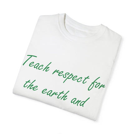 Eco-Friendly Unisex T-Shirt - 'Teach Respect for the Earth'
