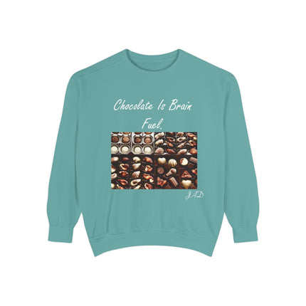 Chocolate Is Brain Fuel Sweatshirt – Unisex Garment-Dyed Cozy Top