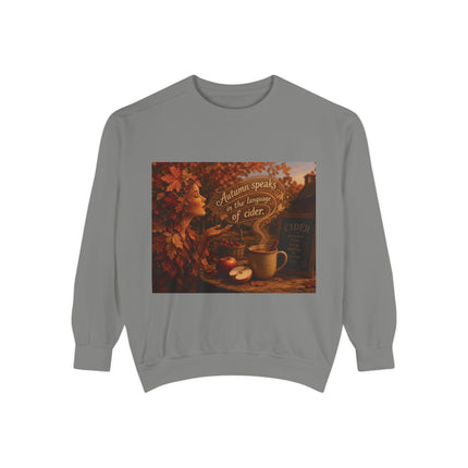 Autumn Speaks in the Language of Cider Sweatshirt