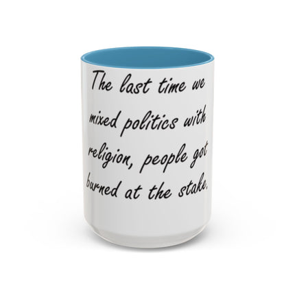 15oz Coffee Mug – “Politics & Religion” – Bold Statement