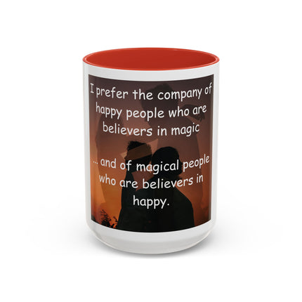 Magic & Happiness Quote Coffee Mug – "I prefer the company of happy people who are believers in magic"