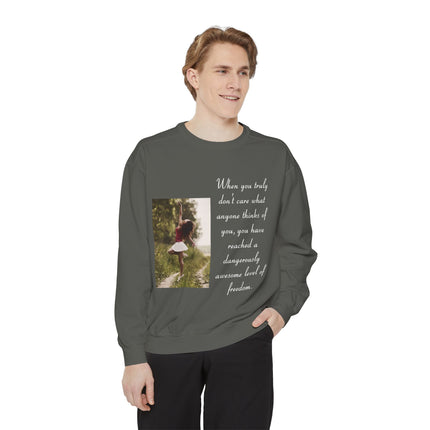 Inspirational Photo Sweatshirt — “When you truly don’t care” Quote Crewneck