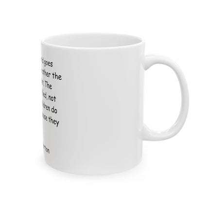 Ceramic Mug — G.K. Chesterton Quote "When the world goes wrong..." | Christian Inspirational Coffee Cup