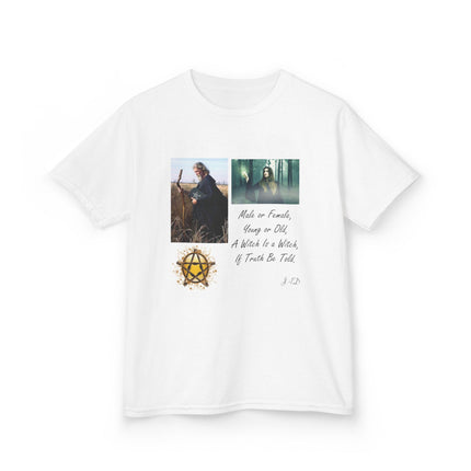 Inspirational Kids Tee - 'Male or Female, Young or Old, A Witch Is a Witch, If Truth Be Told'