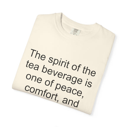 Tea Quote T-Shirt — "The spirit of the tea beverage..." by Arthur Gray