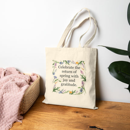 Spring Floral Tote Bag — “Celebrate the return of spring with joy and gratitude” Cotton Canvas Tote