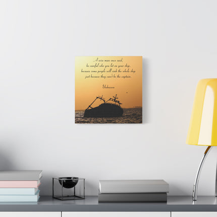 Shipwreck Quote Canvas – "Be careful who you let on your ship" Nautical Wall Art