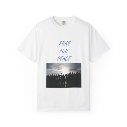 Unisex Pray for Peace T-Shirt - Comfortable Garment-Dyed Tee for Positive Vibes