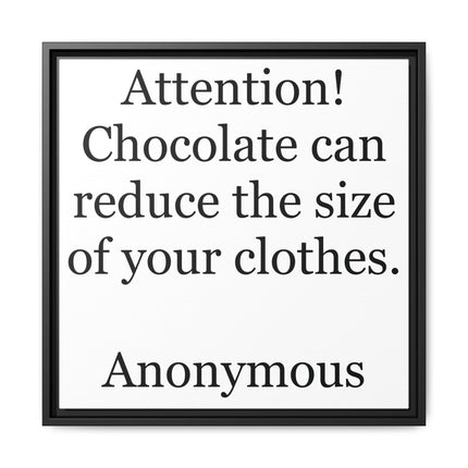 Framed Canvas Plaque – "Attention! Chocolate can reduce the size of your clothes."