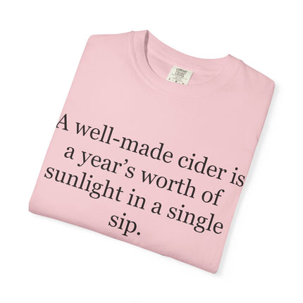 Cider Quote T‑Shirt — “A well-made cider is a year's worth of sunlight in a single sip.”
