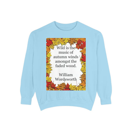 Autumn Leaves Quote Sweatshirt — "Wild is the music of autumn winds" by Wordsworth