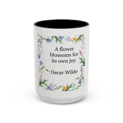 Coffee Mug — "A flower blossoms for its own joy." Oscar Wilde Floral Accent Mug