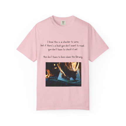 Unisex Garment-Dyed T-Shirt - "Don't Burn Down the Library" Reading Inspired Tee