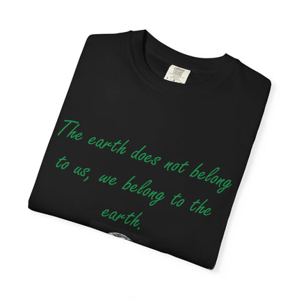 Eco-Conscious Unisex Garment-Dyed T-Shirt - Earth Quote by Chief Seattle