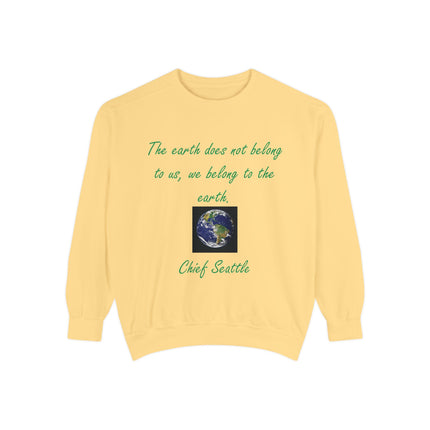Eco-Conscious Sweatshirt with Earth Quote - Unisex Garment-Dyed Crew