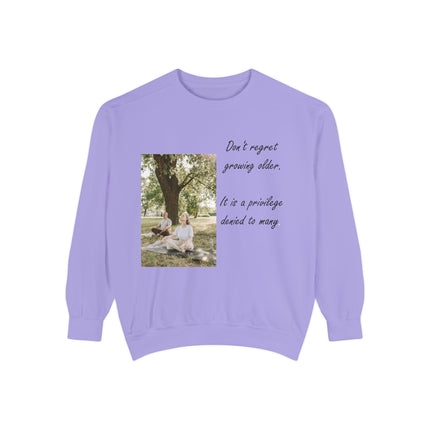 Inspirational Unisex Sweatshirt - "Don't Regret Growing Older"